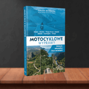 Książka Motocyklowe Wyprawy – z trasami GPX + dodatkowymi gratisami